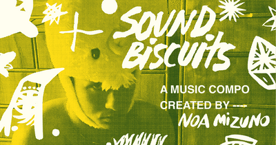 Sounds Biscuits | Noa Mizuno